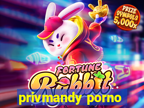 privmandy porno